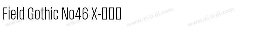 Field Gothic No46 X字体转换